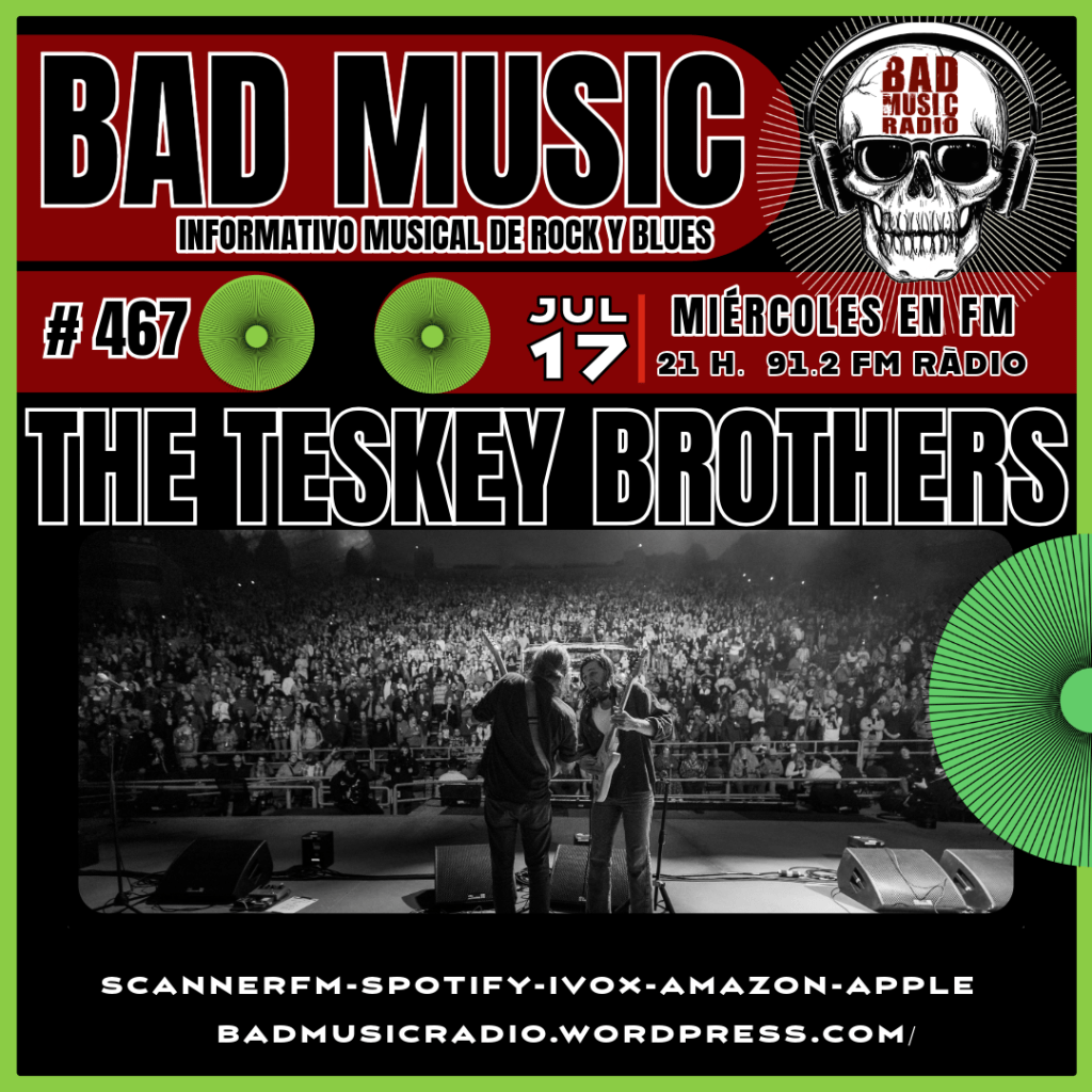 BAD MUSIC # 467. THE TESKEY&nbsp;BROTHERS