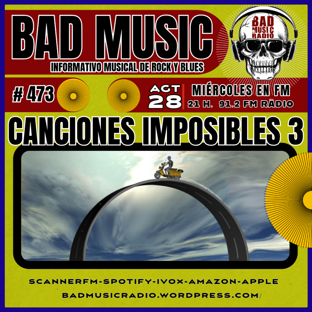 BAD MUSIC #473. CANCIONES IMPOSIBLES&nbsp;3