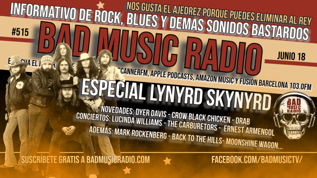 BAD MUSIC RADIO #515. ESPECIAL LYNYRD&nbsp;SKYNYRD