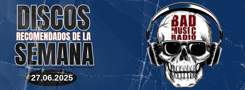 DISCOS RECOMENDADOS DE LA SEMANA.&nbsp;27.06.25