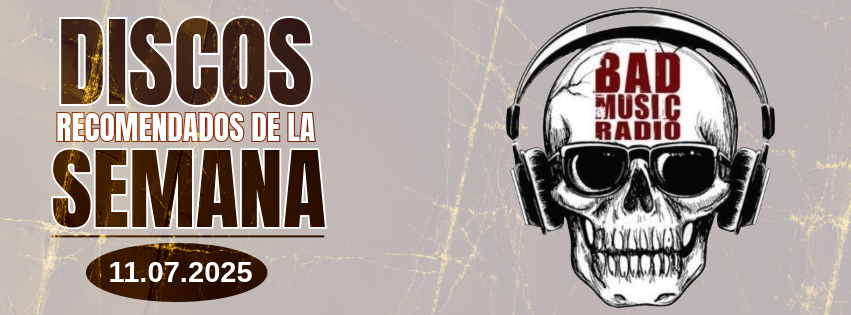 DISCOS RECOMENDADOS DE LA SEMANA. 11.07.25