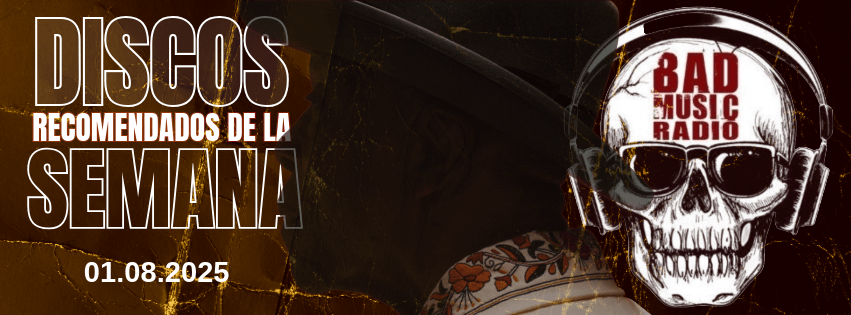DISCOS RECOMENDADOS DE LA SEMANA.&nbsp;01.08.25