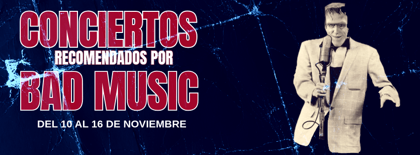 CONCIERTOS RECOMENDADOS DE LA SEMANA. DEL 10 AL 16 DE&nbsp;NOVIEMBRE