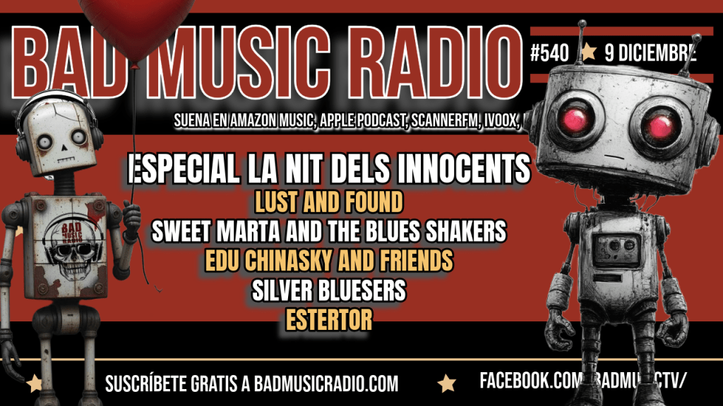 BAD MUSIC RADIO #540. LA NIT DELS&nbsp;INNOCENTS