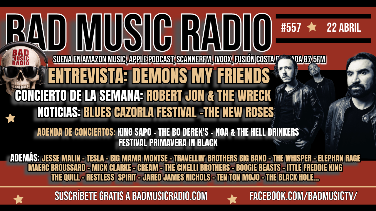 BAD MUSIC RADIO #557. DEMONS MY FRIENDS