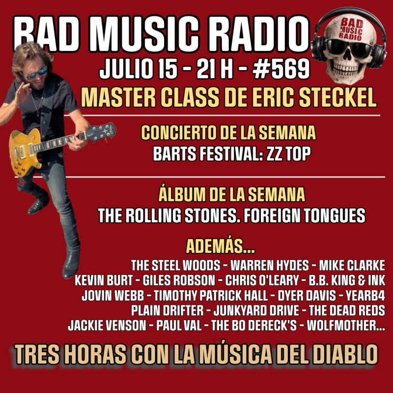BAD MUSIC RADIO #569. MASTER CLASS DE ERIC STECKEL