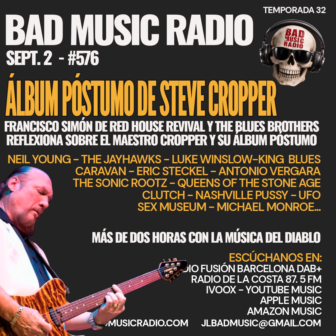 Bad Music Radio #576. Francisco Simón habla de Steve Cropper